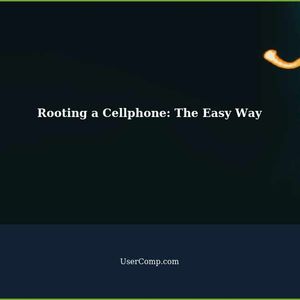The Easiest Way to Root a Cellphone: A Comprehensive Guide