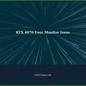 New RTX 4070 Doesn't Allow Four Monitors Display: Troubleshooting Guide