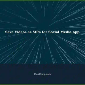 Convert and Save Videos to MP4 Format: A Social Media App Essential