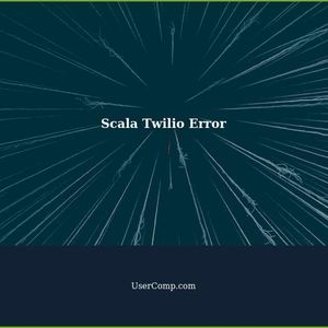 Troubleshooting Scala Twilio Custom Call Create Error