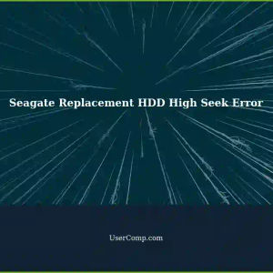 High Seek Error Rate with New Seagate ST4000NE001-2MA1514TB Replacement HDD