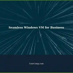 Seamless Windows Experience in a Windows VM: A Business Setup Guide