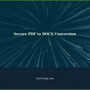 Convert PDF to DOCX Online: Secure Process with Key Instructions
