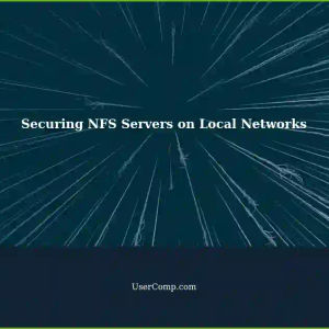 Improving NFS Server Security on a Local Network: A Step-by-Step Guide