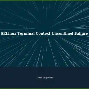 SELinux: Custom Policy Implementation - Terminal Context Unconfined Failure
