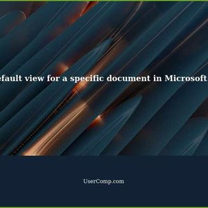 How to set default view for a specific document in Microsoft Word