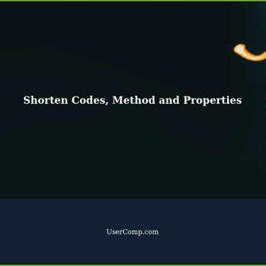How to Shorten Common Codes, Method and Properties