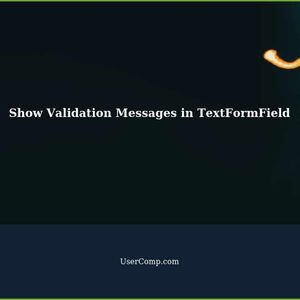 Displaying Validation Messages in TextFormField from API Response