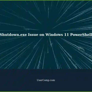 Shutdown.exe Not Running on Windows 11 with PowerShell