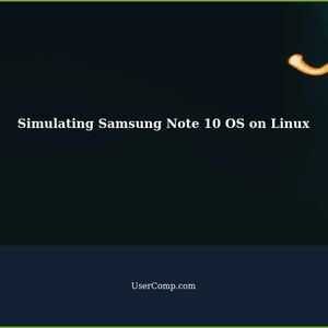 Simulating Samsung Note 10 OS on Linux