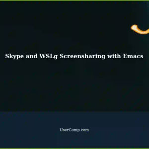 Skype Screensharing: Sharing WSLg Windows with Emacs