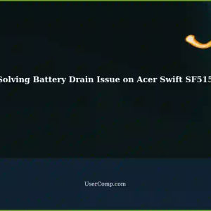 Acer Swift SF515-51T-54LK: Battery Drains Rapidly, Laptop Shuts Down - Solution