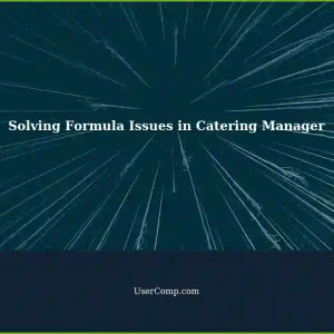 Formula Not Working in Hospitality Catering Manager: A Solution