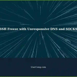 Unresponsive Domain Names: Freezing SSH Connection using SOCKS proxy