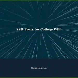 College WiFi: Accessing Home Computer via SSH through Proxy