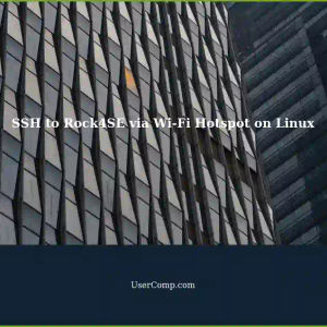 Setting up SSH Connection to a Single-Board Computer (Rock4SE) using Wi-Fi Hotspot on Linux Machines