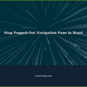 Fixing Popped-Out Navigation Pane in Microsoft Word