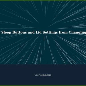 How to Stop Power and Sleep Buttons and Lid Settings from Automatically Changing to 'Do Nothing' in Windows 11