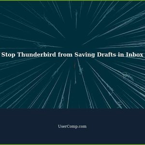 How to Stop Thunderbird from Saving Drafts in Your Inbox