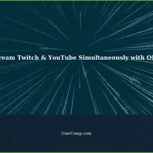 How to Stream Twitch and YouTube Simultaneously with OBS