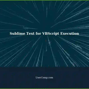 Running VBScripts in Sublime Text: An Alternative to Explorer