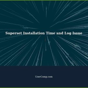 Superset Installation Taking a Long Time and Seeing the Same Log