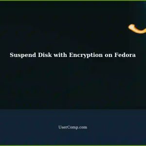 Enabling Suspend Disk (Hibernation) on Fedora Desktop Systems with Full Disk Encryption