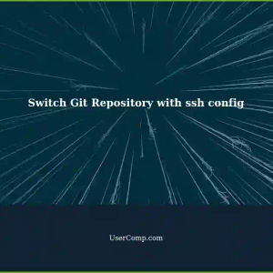 Using git-config to Switch Repository with Host Address in ssh config