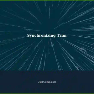 Making Trim Work Synchronously: A Tech Support Guide