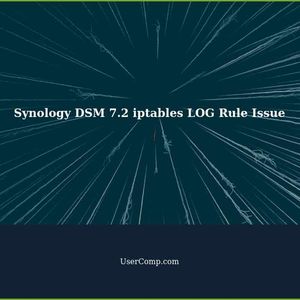 Troubleshooting Synology DSM 7.2: Unable to Add iptables LOG Rule