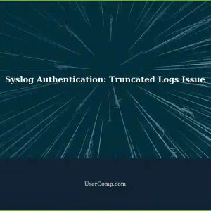 Troubleshooting Syslog Authentication: Sources Sending Truncated Logs