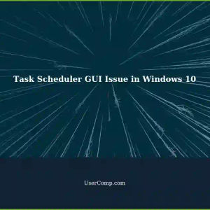 Windows 10 Task Scheduler GUI Window Unresponsive: Disabled Tasks Unchangeable
