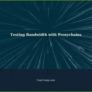 Reliably Testing Bandwidth with Proxychains