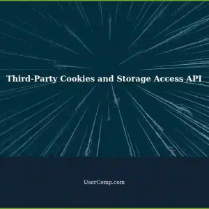 Storage Access API and Third-Party Cookies: User Agents and Privacy