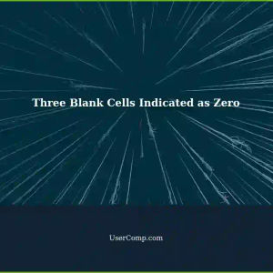 Troubleshooting: Three Consecutive Blank Cells Indicated as Zero in a Spreadsheet