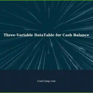 Three-Variable DataTable in Excel: 12-Month Cash Balance