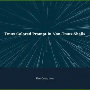 Understanding Tmux Colored Prompt Outside of Tmux: Get Colored Prompt in Non-Tmux Shells