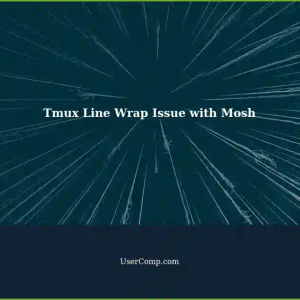 Line Wrap Not Working Correctly with Tmux and Mosh