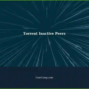 Files Not Seeding: Troubleshooting Inactive Peers in Torrents