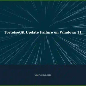 Unable to Update or Remove TortoiseGit on Windows 11