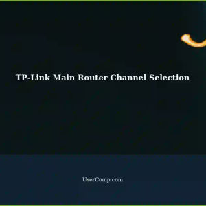 Channel Selection Issue with Old TP-Link Router as Main Router