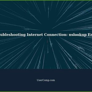 Troubleshooting: Cannot Connect to the Internet - nslookup Error
