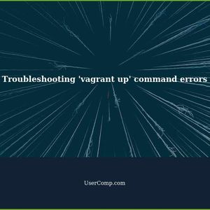 What to do when the 'vagrant up' command outputs an error