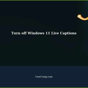 How to turn off Windows 11 "Live Captions" (video to text)
