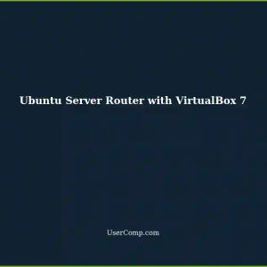 Setting Up a Network Lab Router using Ubuntu Server and VirtualBox 7
