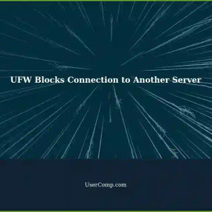 Ubuntu 22.4.4 LTS: UFW Firewall Allows SSH but Prevents Connection to Another Server