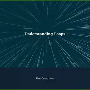 Understanding Loops: An Introduction to Iteration in Programming