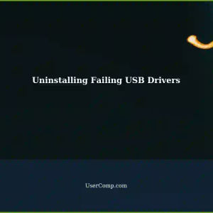Unable to Uninstall Failing USB Drivers: A Common Issue and Solutions