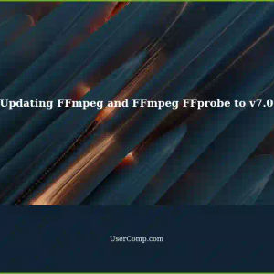 Updating FFmpeg and FFmpeg FFprobe to Version 7.0 with XUI Dashboard