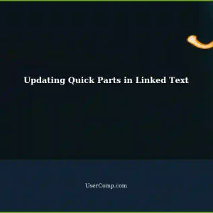 Automatically Updating Quick Parts in Linked Text: A Word Document Query